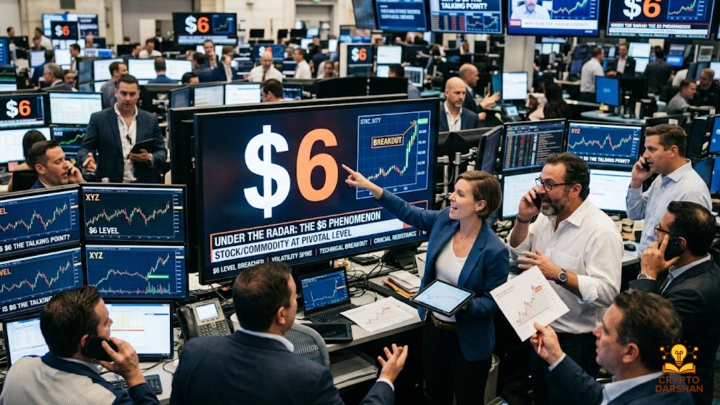 Why Traders Are Talking About $6